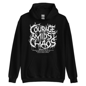 Courage Amidst Chaos Hoodie - Psalm 27:3 Inspired